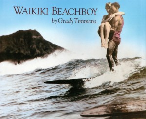 Waikiki Beach Boy by Grady Timmons